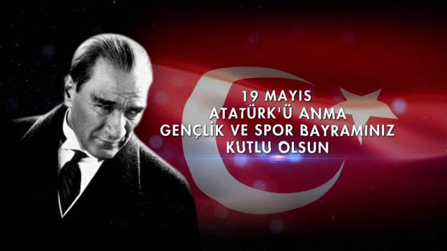 Atatürk’ü Anma Gençlik Ve Spor Bayramımız Kutlu olsun!